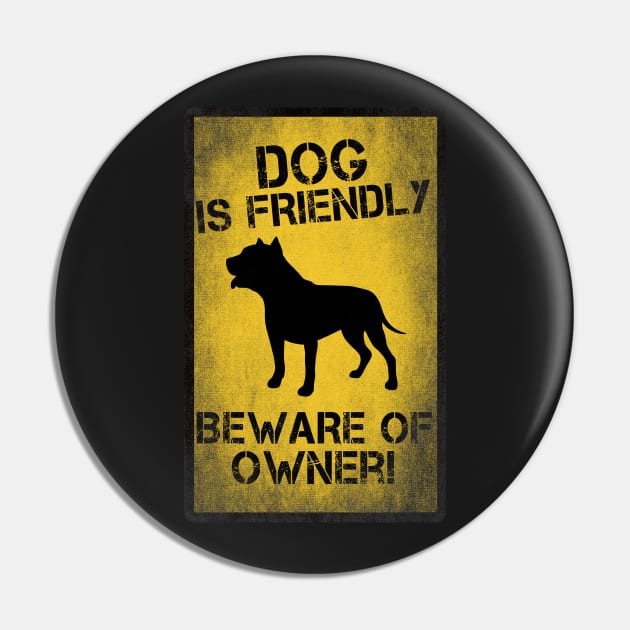 Dog is friendly, beware of owner! Pin by Magyarvagyok