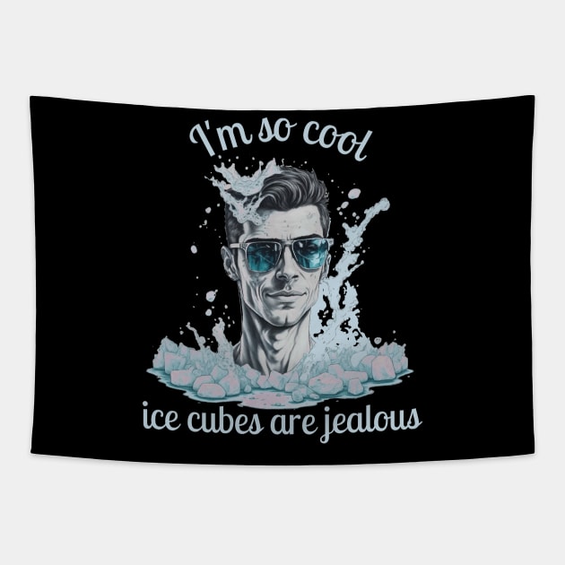 I'm So Cool_Ice Cubes are Jealous_1 b Tapestry by thematics