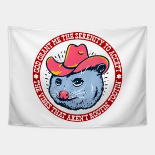 Accept The Vibes That Aren't Rootin' Tootin' Funny Opossum Tapestry