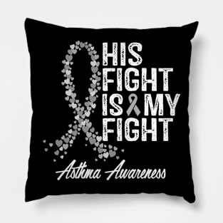 His Fight Is My Fight Asthma Awareness Pillow