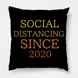 Social Distancing Since 2020 Pillow