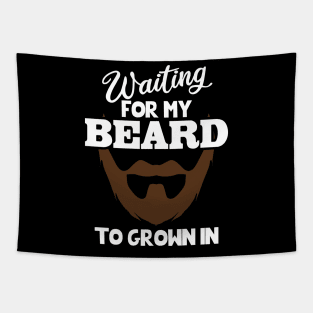 Waiting for the beard Tapestry