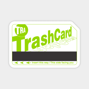 Trash Card (GREEN) Magnet