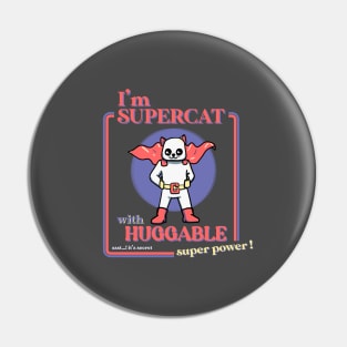 im supercat with huggable superpower Pin