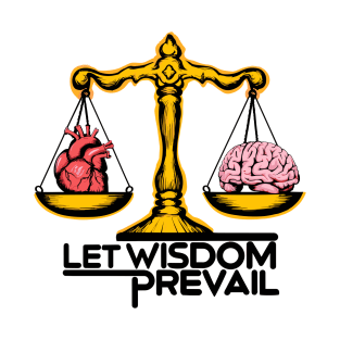 LET WISDOM PREVAIL T-Shirt