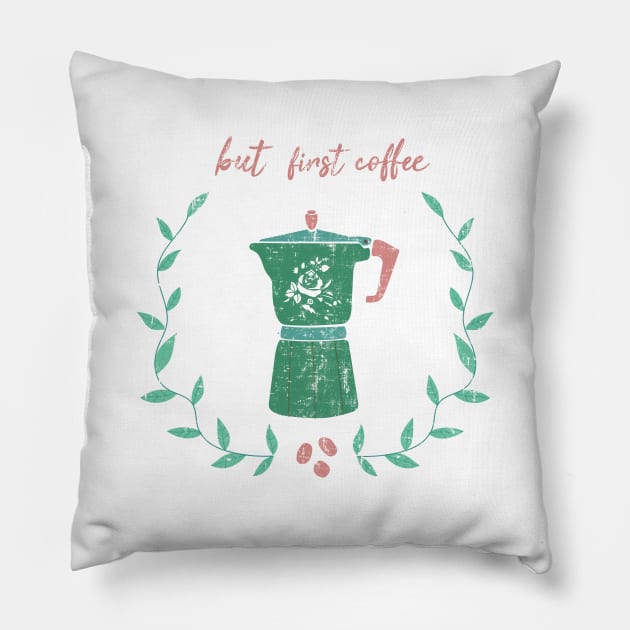 BUT FIRST COFFEE Pillow by MINAART