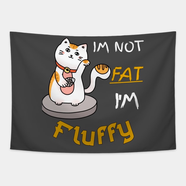 Im Not Fat I'm Fluffy Tapestry by Kribis