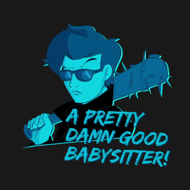 Disover Steve - Pretty Damn Good Babysitter - Steve Harrington - T-Shirt