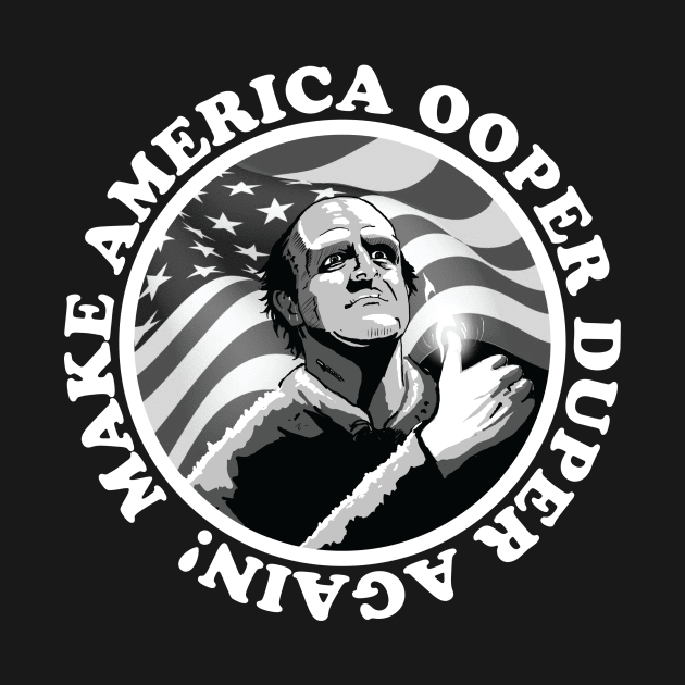 Young Frankenstein Make America Ooper Duper! by MartianInk