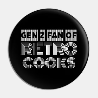 Gen Z fan of retro cooks Cooking lover retro quote design Pin