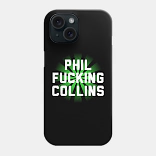 Phil Fucking Collins Phone Case