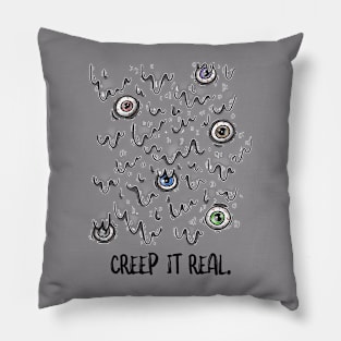 Creep It Real. Pillow