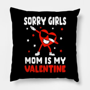 Sorry Girls Mom Is My Valentine Toddler Boy Valentines Son Pillow