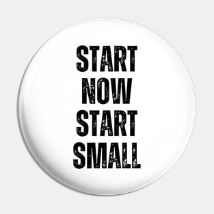 Inspirational and Motivational Quotes for Success - Start Now Start Small Pin