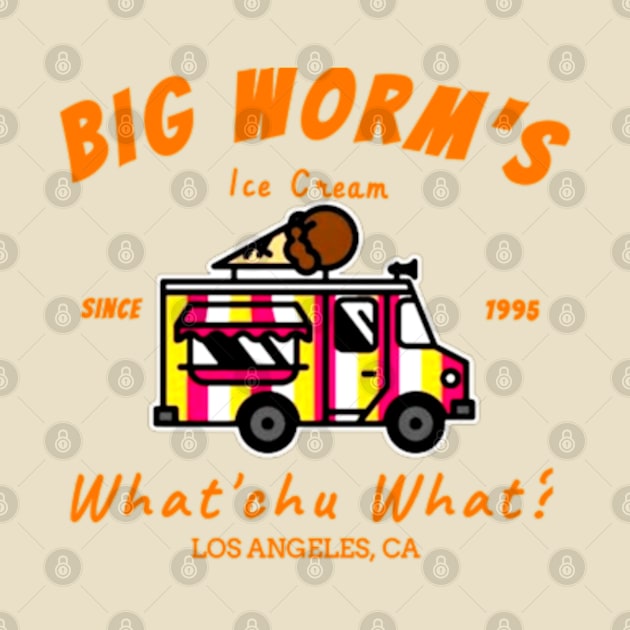 Big worm's ice cream -"whatcu want?" by Gilangdiska