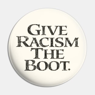 Give Racism the Boot 1993 Pin