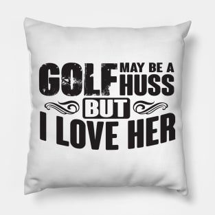 Golf huss love Pillow