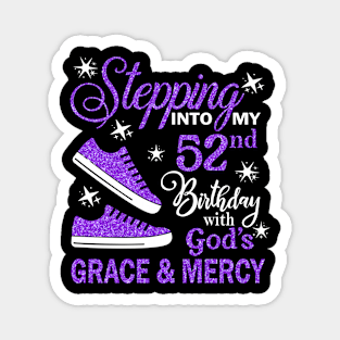 Stepping Into My 52nd Birthday With God's Grace & Mercy Bday Magnet