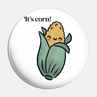 It’s corn! Pin