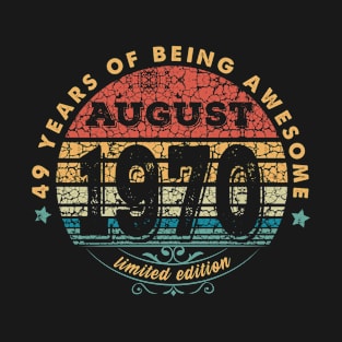 Born In August 1970 Vintage Shirt ,49th Years Old Shirts,Born In 1970,49 th Anniversary 1970 Gift T-Shirt