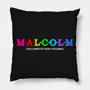 Malcolm  - Follower of Saint Columba Pillow