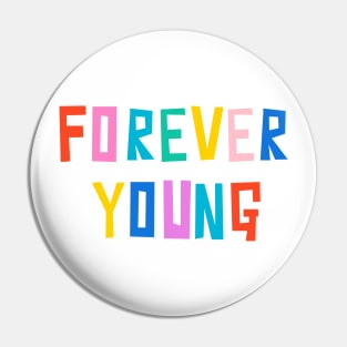 Forever Young Pin