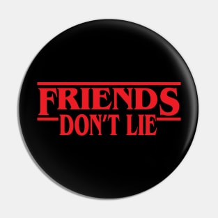 Friends don’t lie eleve stranger Things the upside down vecna eddie munson max mayfield  will byers Pin