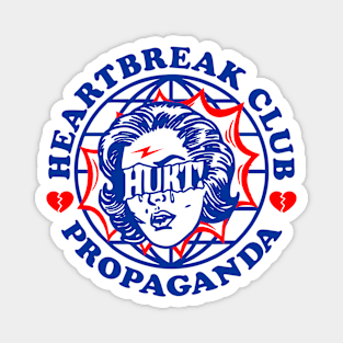 heartbreak club propaganda Magnet