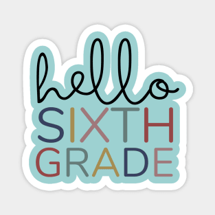 SIXTH GRADE HELLO Magnet