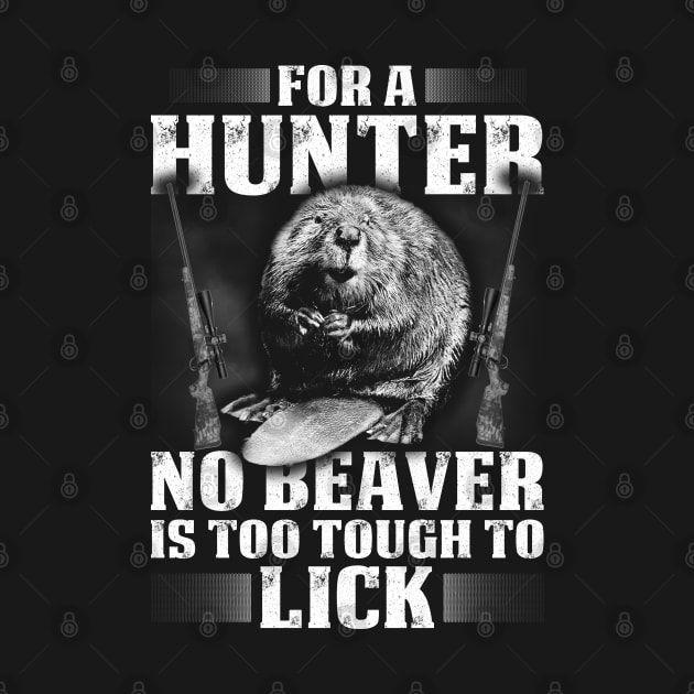 For A Hunter No Beaver Is Too Tough by Murder By Text