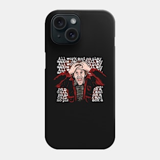 Dull Boy Phone Case