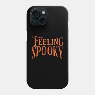 Feeling spooky Phone Case