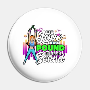 We love to pound - Pound Fitness Workout Pin