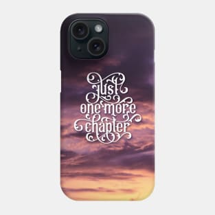 Just One More Chapter Sunset Phone Case