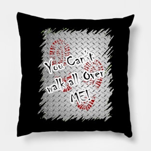 diamond plate you can't walk all over me Pillow