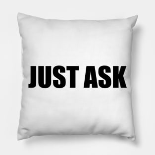 Just ask Pillow