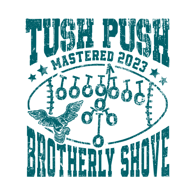 Philadelphia Tush Push Philly Brotherly Shove by HannessyRin