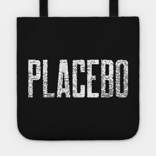 This is a Placebo! Tote