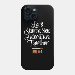 Let's Start a New Adventure Together Phone Case