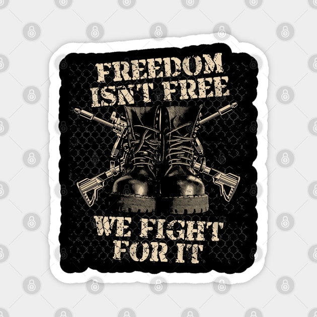 Freedom is not free Magnet by Teefold