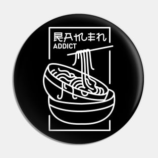 Ramen Addict Pin