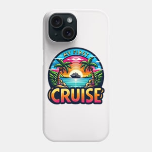 My First Cruise Phone Case