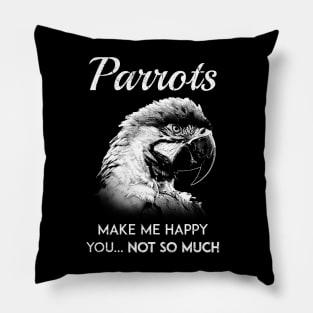 Parrots make me happy Pillow