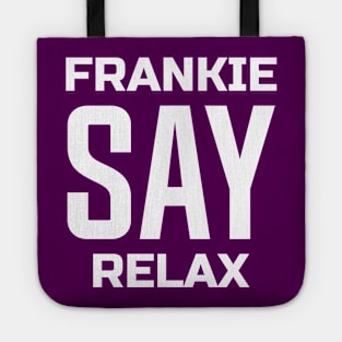 Frankie Say Relax Tote