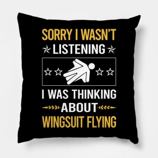 Sorry I Was Not Listening Wingsuit Flying Wingsuiting Pillow