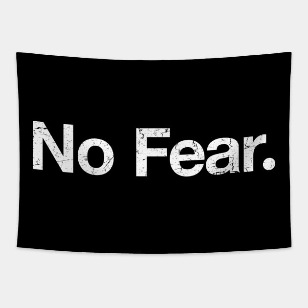 No Fear. Tapestry by TheAllGoodCompany