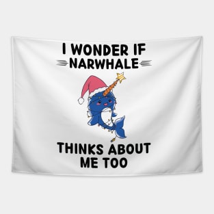 Cute Narwhale I Wonder If Narwhale Thinks About Me Too Tapestry