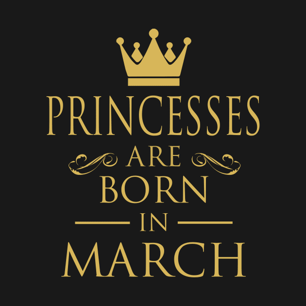 PRINCESS BIRTHDAY PRINCESSES ARE BORN IN MARCH by dwayneleandro