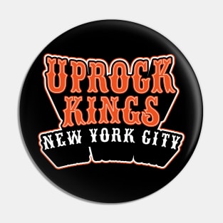 Uprock Kings New York City -for B-Boys and Uprock Lovers Pin