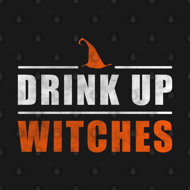 Drink Up Witches Halloween Gift by awesomemerch2